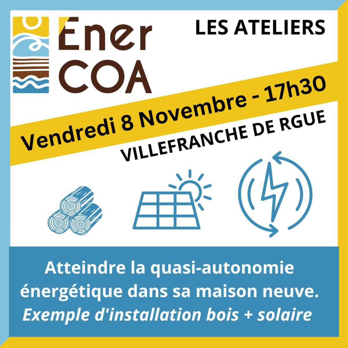 Les Rdv Economie d’Energie d’Enercoa - Atelier : Atteindre la quasi-autonomie énergétique dans sa maison neuve