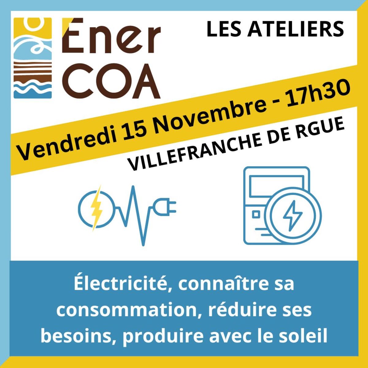 Les Rdv Economie d’Energie d’Enercoa - Atelier : Électricité, connaître sa consommation, réduire ses besoins, produire avec le soleil